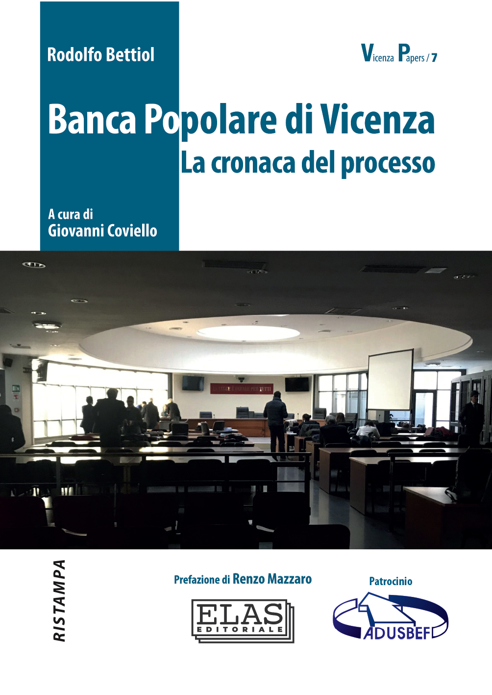 "Banca Popolare di Vicenza. La cronaca del processo" + parti civili: ristampa